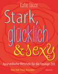 Stark, glücklich & sexy Stark, glücklich & sexy