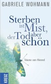 Sterben ist Mist, der Tod aber schön Sterben ist Mist, der Tod aber schön