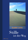 Stille ist der Weg Stille ist der Weg