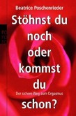 Stöhnst du noch oder kommst du schon? Stöhnst du noch oder kommst du schon?