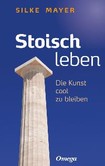 Stoisch leben Stoisch leben