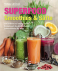 Superfood - Smoothies & Säfte Superfood - Smoothies & Säfte