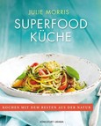 Superfood Küche Superfood Küche