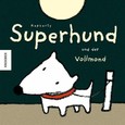 Superhund und der Vollmond Superhund und der Vollmond