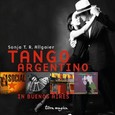Tango Argentino in Buenos Aires Tango Argentino in Buenos Aires