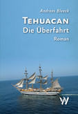 Tehuacan - Die Überfahrt Tehuacan - Die Überfahrt