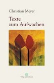 Texte zum Aufwachen Texte zum Aufwachen