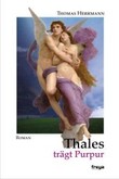 Thales trägt Purpur Thales trägt Purpur