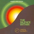 The Silence Within - Crystal Silence 1 Audio CD The Silence Within - Crystal Silence 1 Audio CD