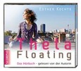 ThetaFloating, Das Hörbuch, Audio-CD ThetaFloating, Das Hörbuch, Audio-CD