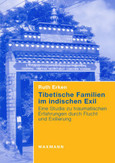 Tibetische Familien im indischen Exil Tibetische Familien im indischen Exil