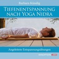 Tiefenentspannung nach Yoga Nidra, Audio-CD Tiefenentspannung nach Yoga Nidra, Audio-CD
