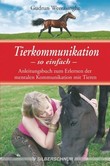 Tierkommunikation - so einfach Tierkommunikation - so einfach