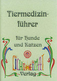 Tiermedizinführer für Hunde und Katzen Tiermedizinführer für Hunde und Katzen