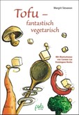 Tofu - fantastisch vegetarisch Tofu - fantastisch vegetarisch