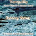 Tranquility - Dancing Waves Audio CD Tranquility - Dancing Waves Audio CD
