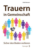 Trauern in Gemeinschaft Trauern in Gemeinschaft