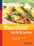 Trennkost leicht & lecker Trennkost leicht & lecker