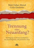 Trennung oder Neuanfang? Trennung oder Neuanfang?