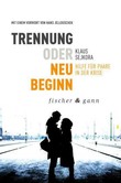 Trennung oder Neubeginn? Trennung oder Neubeginn?