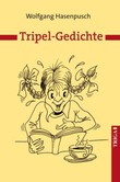 Tripel-Gedichte Tripel-Gedichte