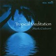Tropical Meditation Audio CD Tropical Meditation Audio CD