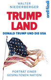 TRUMPLAND - Donald Trump und die USA TRUMPLAND - Donald Trump und die USA