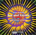 Tun und Lassen Tun und Lassen