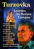 Turzovka. Lourdes im Herzen Europas Turzovka. Lourdes im Herzen Europas