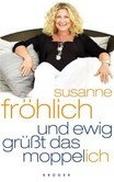 Und ewig grüßt das Moppel-Ich Und ewig grüßt das Moppel-Ich