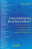 Unerklärliche Beschwerden? Unerklärliche Beschwerden?