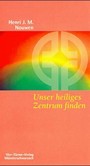 Unser Heiliges Zentrum finden Unser Heiliges Zentrum finden