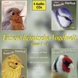 Unsere heimische Vogelwelt (4 Audio CDs) Unsere heimische Vogelwelt (4 Audio CDs)