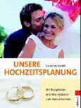 Unsere Hochzeitsplanung Unsere Hochzeitsplanung