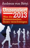 Unzensiert 2013 Unzensiert 2013