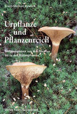 Urpflanze und Pflanzenreich Urpflanze und Pflanzenreich