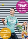 Vegan - die pure Kochlust Vegan - die pure Kochlust