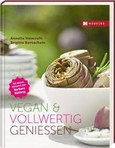 Vegan & vollwertig genießen Vegan & vollwertig genießen