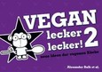 Vegan lecker lecker! Bd. 2 Vegan lecker lecker! Bd. 2