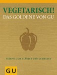 Vegetarisch! Das Goldene von GU