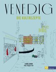 Venedig - Die Kultrezepte Venedig - Die Kultrezepte