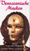 Venezianische Masken Venezianische Masken