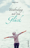 Verabredung mit dem Glück Verabredung mit dem Glück