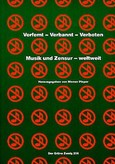Verfemt - Verbannt - Verboten - Musik und Zensur - weltweit Verfemt - Verbannt - Verboten - Musik und Zensur - weltweit