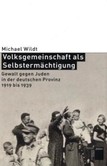 Volksgemeinschaft als Selbstermächtigung Volksgemeinschaft als Selbstermächtigung