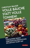 Volle Bäuche statt volle Tonnen Volle Bäuche statt volle Tonnen
