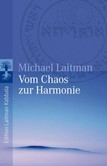 Vom Chaos zur Harmonie Vom Chaos zur Harmonie
