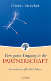 Vom guten Umgang in der Partnerschaft