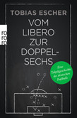 Vom Libero zur Doppelsechs Vom Libero zur Doppelsechs