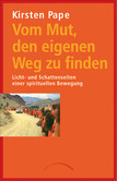Vom Mut, den eigenen Weg zu finden Vom Mut, den eigenen Weg zu finden